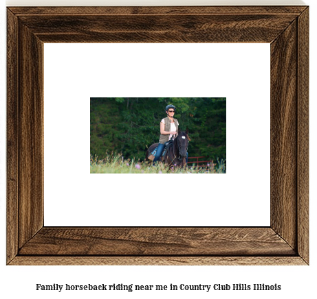 family horseback riding near me in Country Club Hills, Illinois